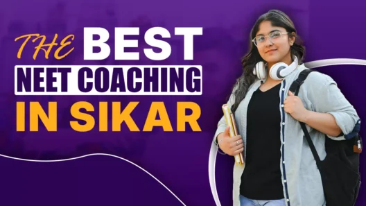 The best NEET coachings in Sikar