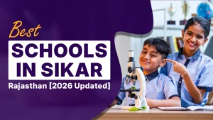 Best Schools in Sikar, Rajasthan [2026 Updated]