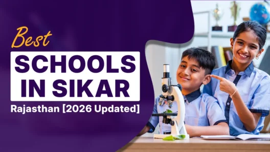 Best Schools in Sikar, Rajasthan [2026 Updated]