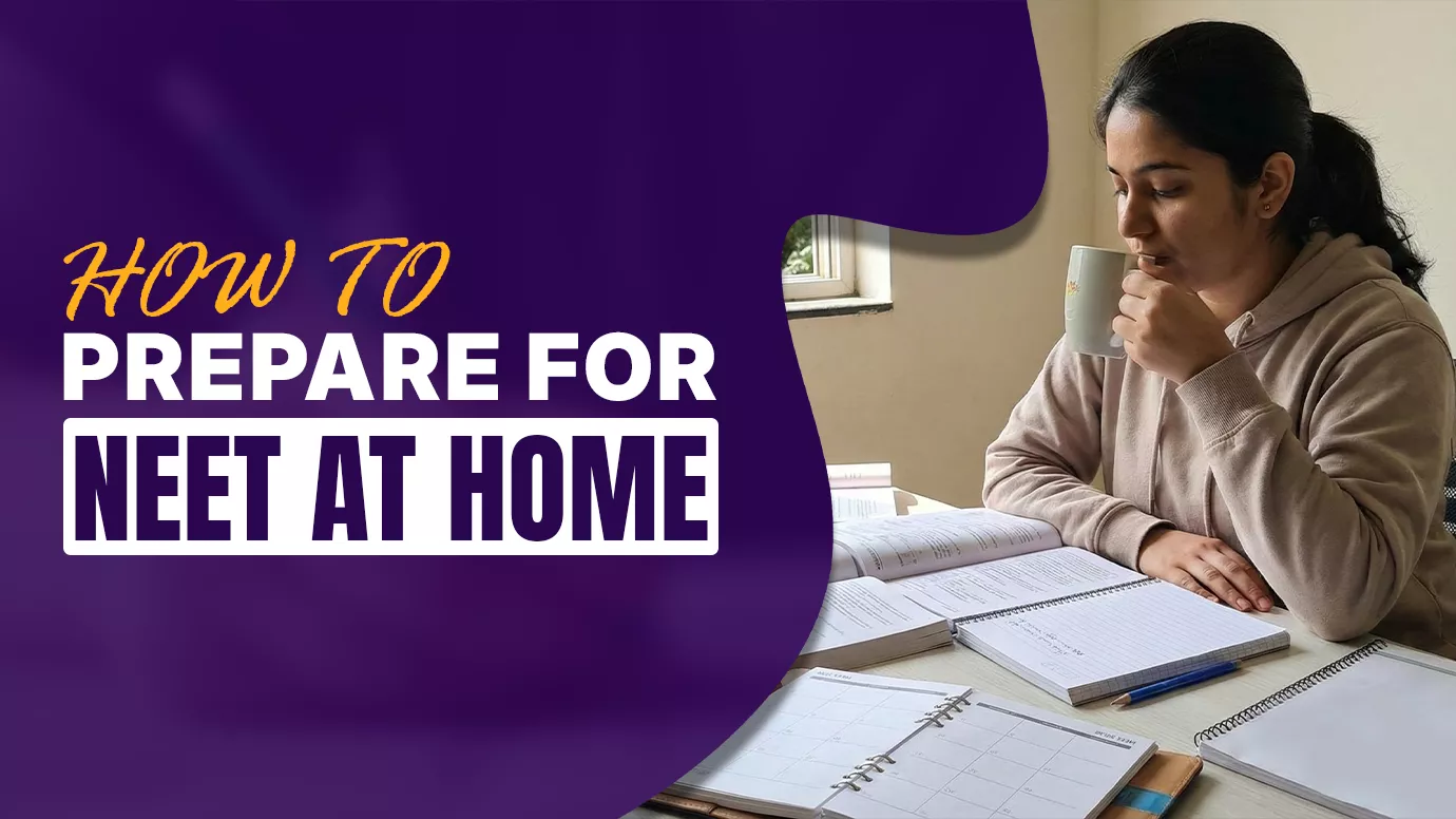 How to Prepare for NEET at home