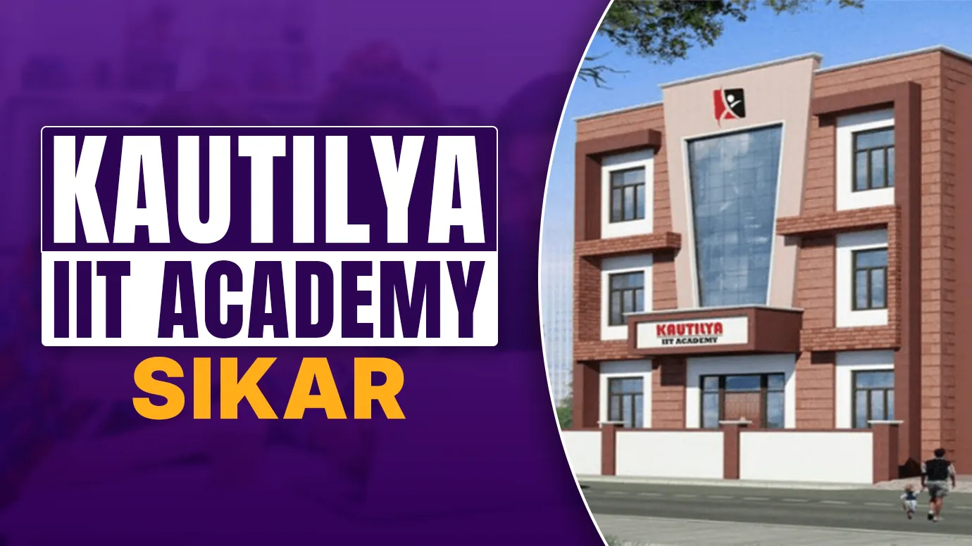 Kautilya IIT Academy Sikar