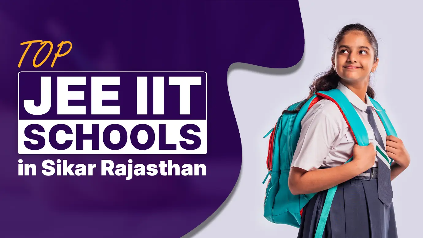 Top JEE IIT Schools in Sikar Rajasthan