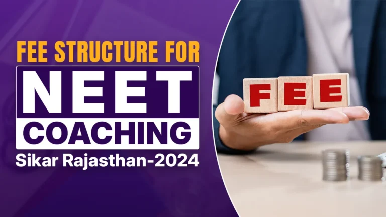 Fee Structure for NEET Coaching Sikar Rajasthan-2024
