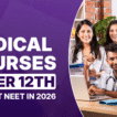 Medical Courses after 12th Without NEET