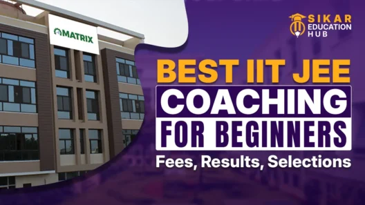 Best IIT JEE Coaching for Beginners: Check Top 10 Coaching Institutes