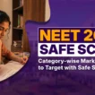 NEET 2026 Safe Score: Check Category-wise Marks, Colleges to Target, and Difference Between Safe and Qualifying Score